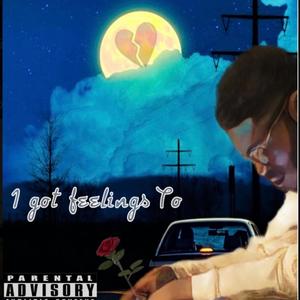 I Got Feelings Too (Special Version)