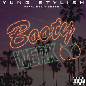 Booty Werk (Explicit)