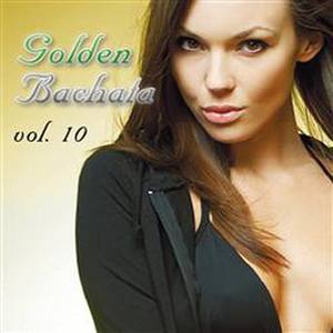 Golden Bachatas Vol.10