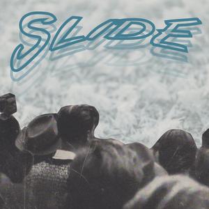 SLIDE. (feat. Ej Betters) [Explicit]