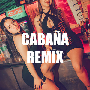 Cabaña (Remix)