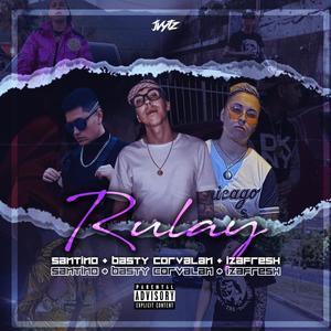 Rulay(con Santino Y Izafresh) (Explicit)