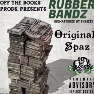 Rubba' Bandz (Explicit)