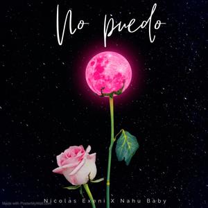 No Puedo (feat. nahu baby) [Explicit]