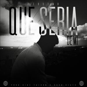 Que sería de mí (Explicit)