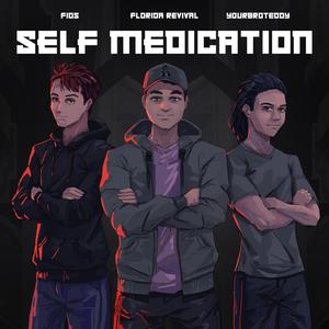 Self Medication (feat. yourbroteddy & Fids)