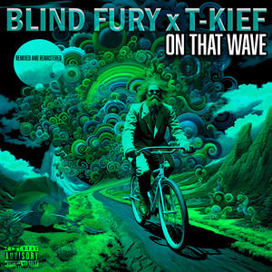 On That Wave (feat. Blind Fury) (Explicit)