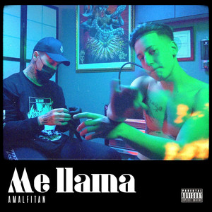 Me Llama (Explicit)