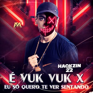 É Vuk Vuk X Eu Só Quero Te Ver Sentando