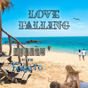 Love Falling (feat. Fedarro) [Explicit]