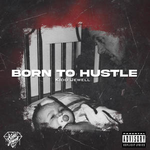 Born To Hustle (Explicit)