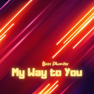 My Way to You