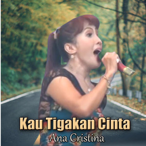 Kau Tigakan Cinta