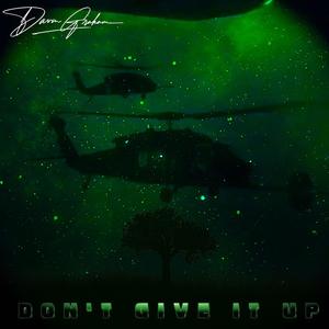 Don't Give It Up