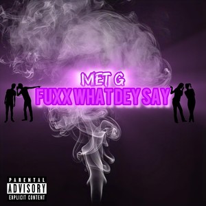 Fuxx What Dey Say (Explicit)