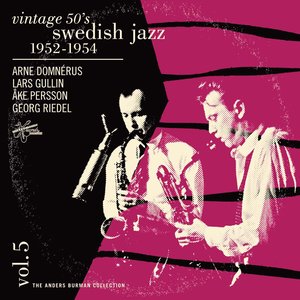 Vintage 50's Swedish Jazz Vol. 5 1952-1954