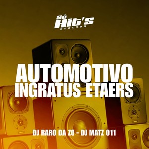 Automotivo Ingratus Etaers (Explicit)