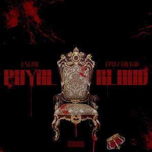 Royal Blood (feat. Fritz TheKid) (Explicit)