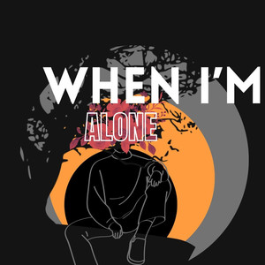 When I'm Alone