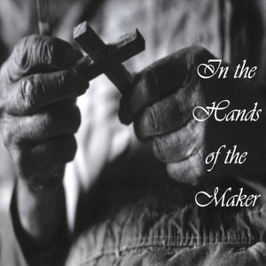 In the Hands of the Maker