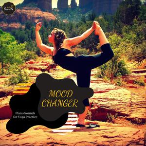 Mood Changer - Piano Sounds For Yoga Practice