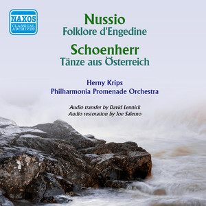 NUSSIO, O.: Folklore d'Engadine / SCHONHERR, M.: Tanze aus Osterreich (Viennese Dances, Vol. 1) [Philharmonia Promenade Orchestra, Krips] [1958]