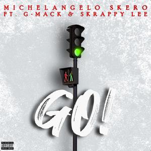 GO (feat. G-Mack & Skrappy Lee) [Explicit]