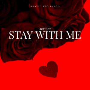 STAY WITH ME