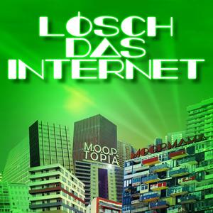 Lösch das Internet