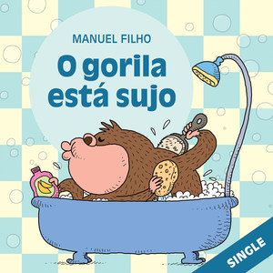 O Gorila Está Sujo - Single