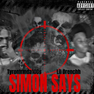 Simon Says (feat. Lil Drenchh) [Explicit]