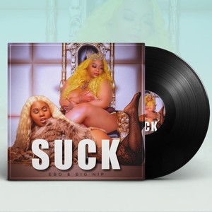 Suck (NO ASKIN) (feat. Big Nip) [Explicit]