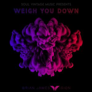 Weigh You Down