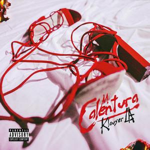 Mi Calentura (Explicit)