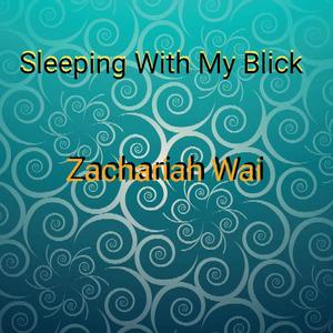 Sleeping With My Blick (Explicit)