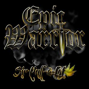 Epic Warrior (Explicit)