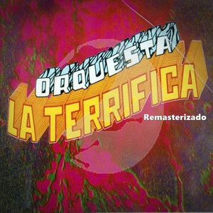 Orquesta la Terrifica (Remasterizado)