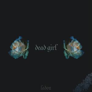 Dead Girl (Explicit)