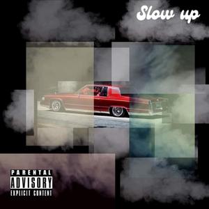 Slow up (feat. Divine Ba & Brandough) (Explicit)