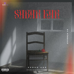 SABAR KAR (Explicit)