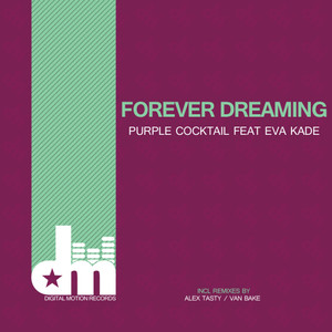 Forever Dreaming(feat. Eva Kade) (Alex Tasty Remix)