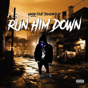 Run Him Down (Explicit)