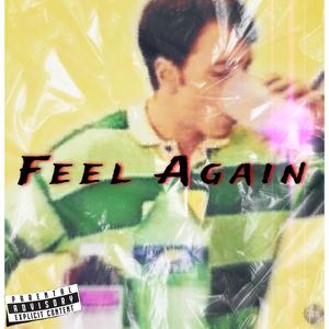 Feel Again (feat. JetWitDatTec) (Explicit)