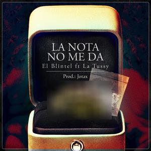 La Nota No Me Da (feat. El Blintel & La Tussy Pink)