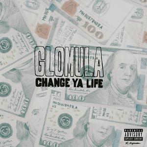 Change ya life (Explicit)