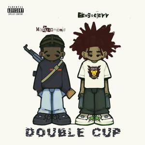 Double cup (feat. Gangstajayy) (Explicit)