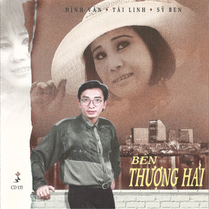 Đình Văn - Tài Linh - Sỹ Ben - Bến Thượng Hải