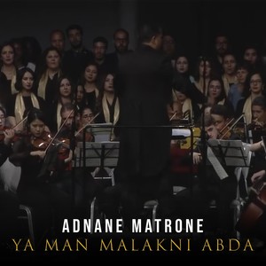 Ya Man Malakni Abda (Live)