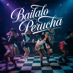 Bailalo Perucha (Explicit)