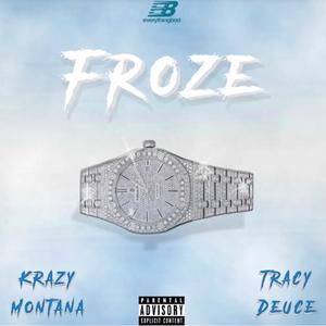 Froze (feat. Krazy Montana) [Explicit]